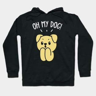 Oh My Dog! Hoodie